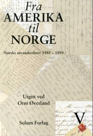 Forsidebilde av Fra Amerika til Norge. V. Norske utvandrerbrev 1885-1894