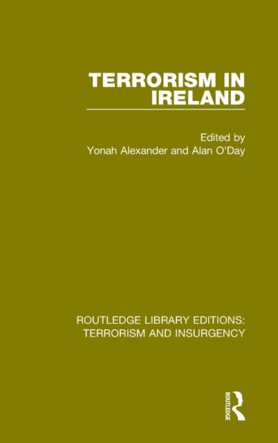 Terrorism in Ireland (RLE: Terrorism & Insurgency)