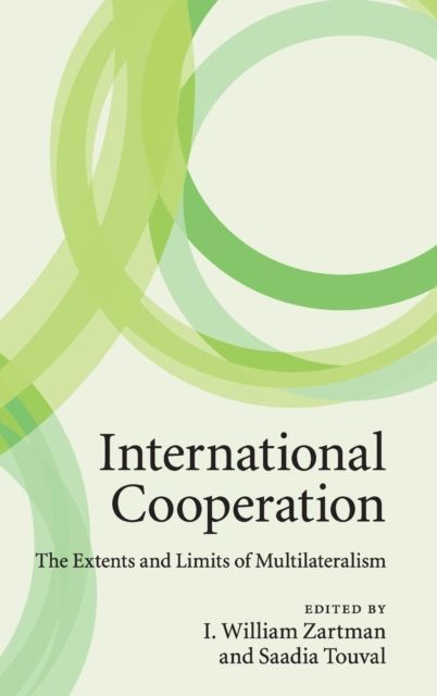 International Cooperation : The Extents and Limits of Multilateralism
