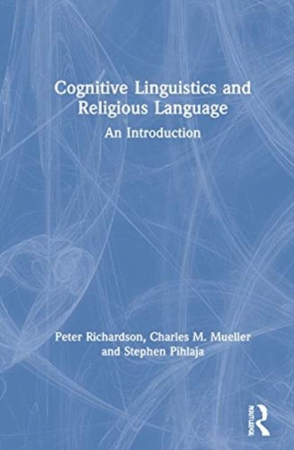 Cognitive Linguistics and Religious Language : An Introduction