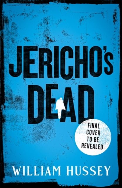 Jericho's Dead : The stunningly twisty crime thriller from the award-winning author of KILLING JERICHO