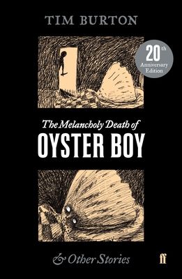 The melancholy death of Oyster Boy & other stories