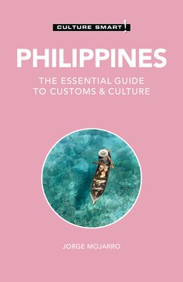 Philippines : the esential guide to customs & culture