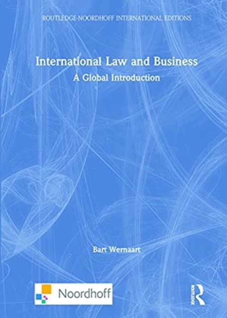 International Law and Business : A Global Introduction