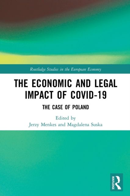 The Economic and Legal Impact of Covid-19 : The Case of Poland