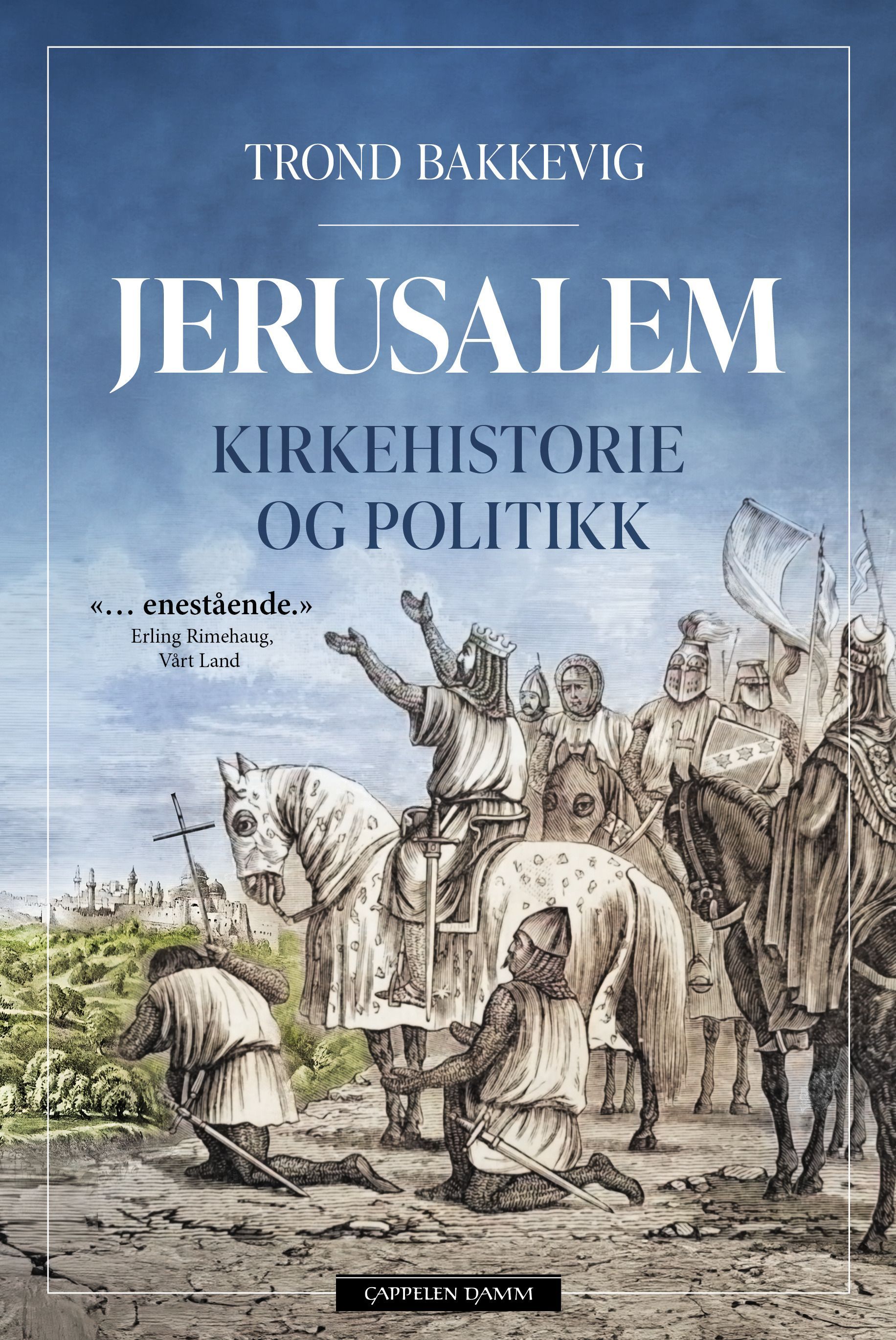 Jerusalem : kirkehistorie og politikk