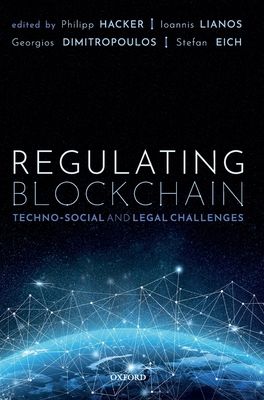 Regulating Blockchain : Techno-Social and Legal Challenges