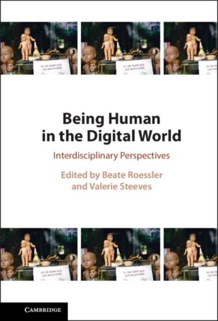 Being Human in the Digital World : Interdisciplinary Perspectives