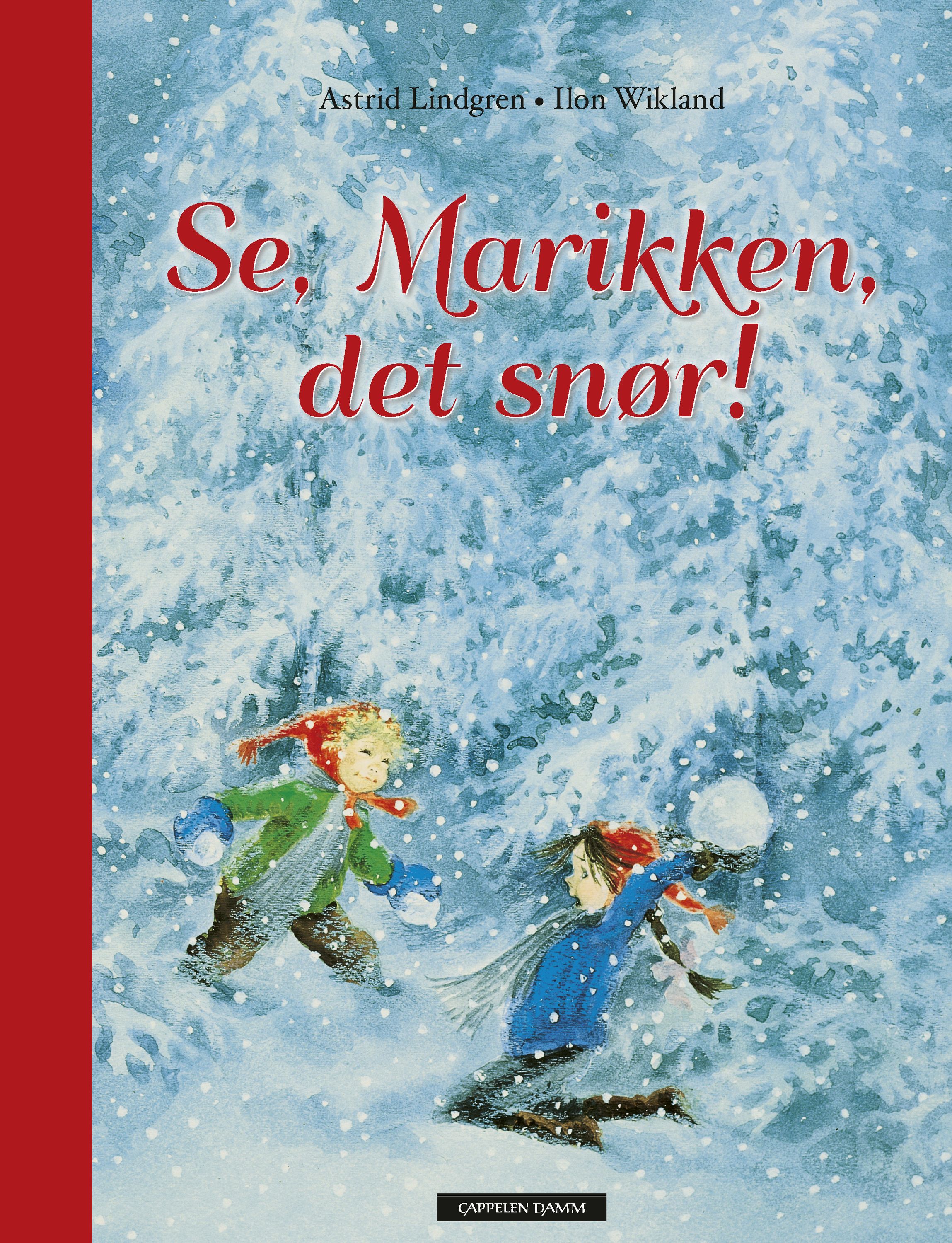 Se, Marikken, det snør!