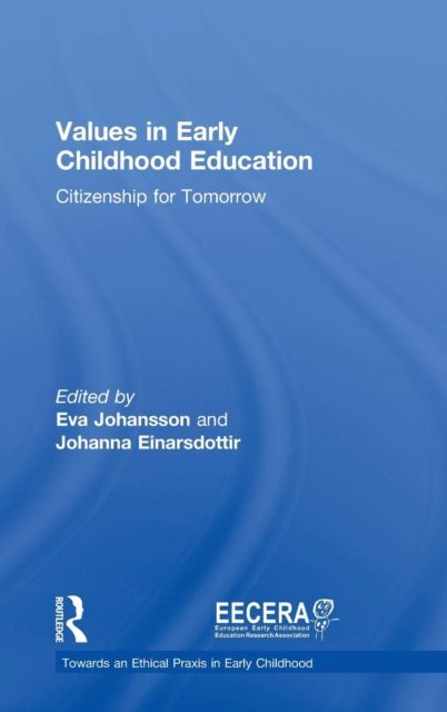 Values in Early Childhood Education : Citizenship for Tomorrow