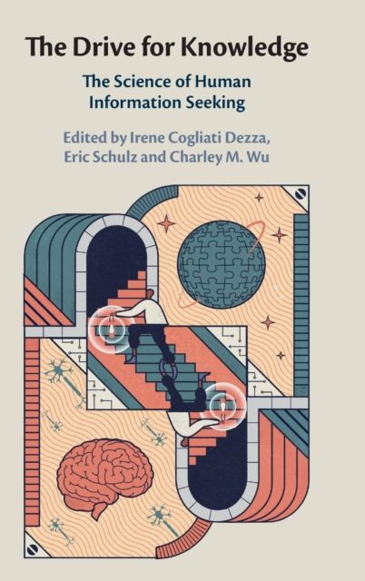 The Drive for Knowledge : The Science of Human Information Seeking