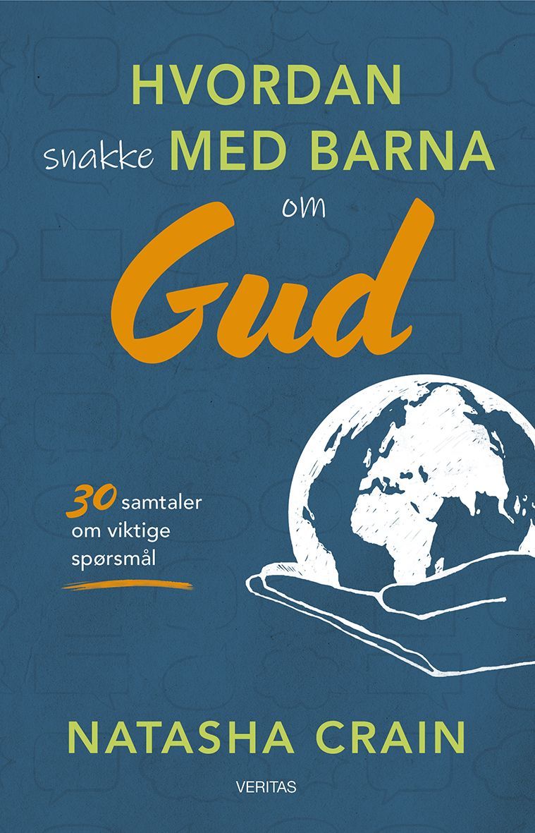 Hvordan snakke med barna om Gud : 30 samtaler om viktige spørsmål