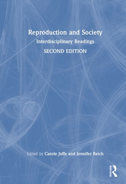 Reproduction and Society : Interdisciplinary Readings