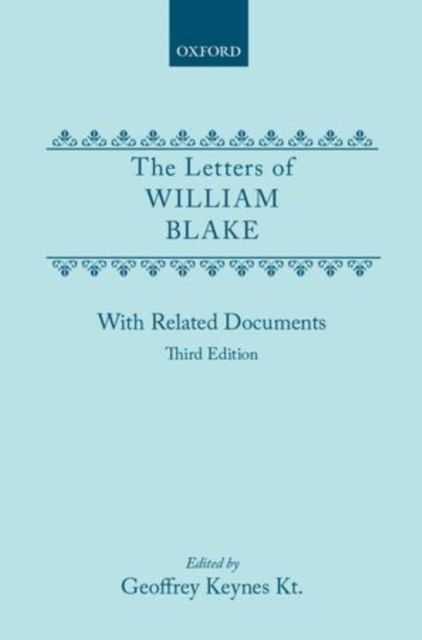 The letters of William Blake : With related documents
