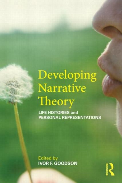 Developing Narrative Theory : Life Histories and Personal Representation