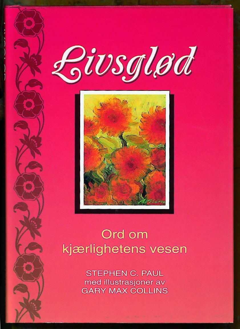 Livsglød : ord om kjærlighetens vesen