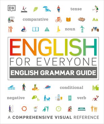 English for Everyone: English Grammar Guide : A Comprehensive Visual Reference