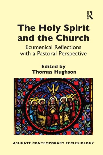 The Holy Spirit and the Church : Ecumenical Reflections with a Pastoral Perspective
