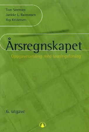 Årsregnskapet : oppgavesamling med løsningsforslag