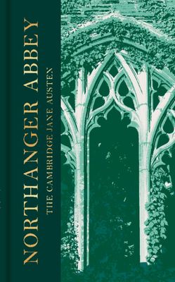 Northanger Abbey : The Collector's Edition
