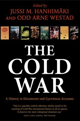 The Cold War : A History in Documents and Eyewitness Accounts
