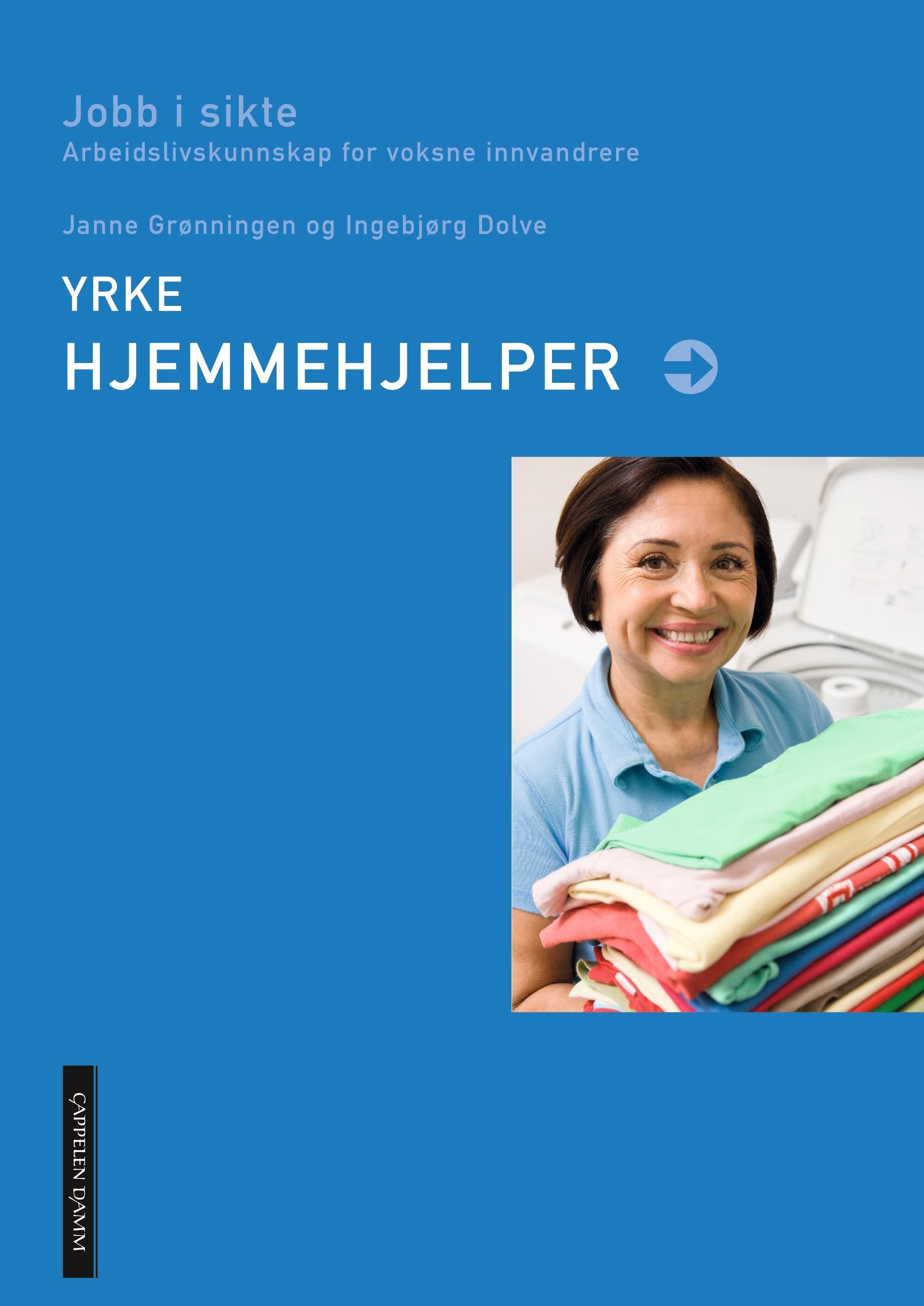 Yrke hjemmehjelper : arbeidslivskunnskap for voksne innvandrere