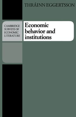 Economic Behavior and Institutions : Principles of Neoinstitutional Economics