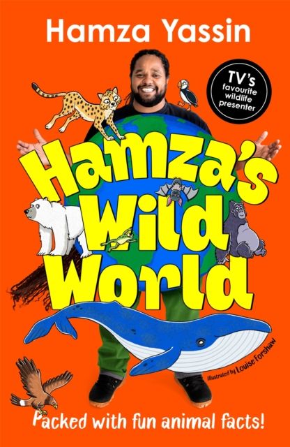 Hamza's Wild World : The essential book for animal fans