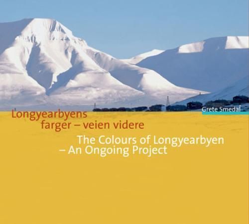 Longyearbyens farger - veien videre