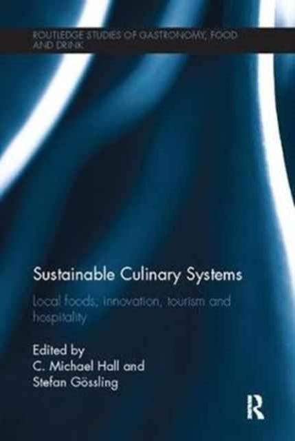 Sustainable Culinary Systems : Local Foods, Innovation, Tourism and Hospitality