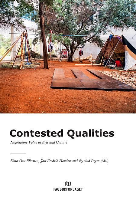 Contested qualities : negotiating value in arts and culture