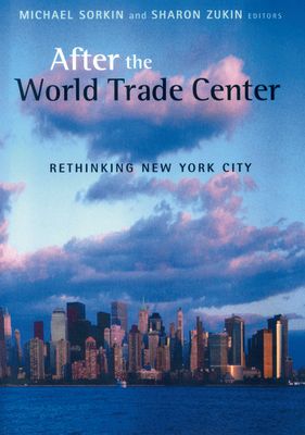 After the World Trade Center : Rethinking New York City