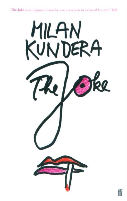 The Joke : 'A very beautiful novel.' (Salman Rushdie)