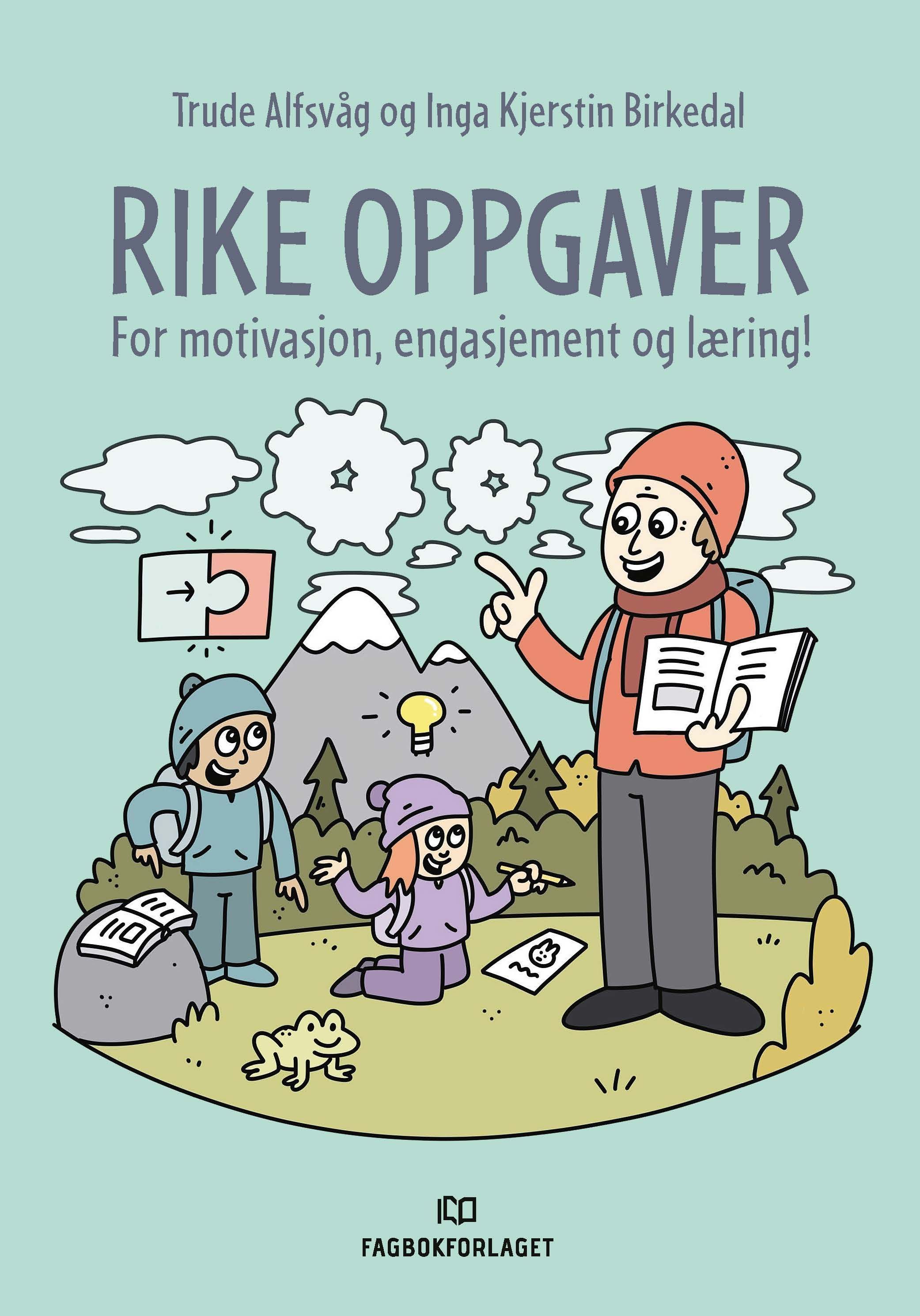 Rike oppgaver : for motivasjon, engasjement og læring!