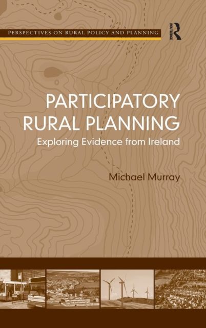Participatory Rural Planning : Exploring Evidence from Ireland