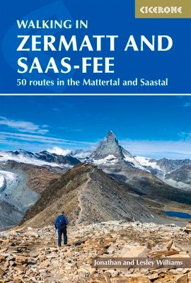 Walking in Zermatt and Saas-Fee : 50 routes in the Valais: Mattertal and Saastal
