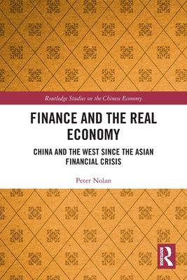 Finance and the Real Economy : China and the West since the Asian Financial Crisis