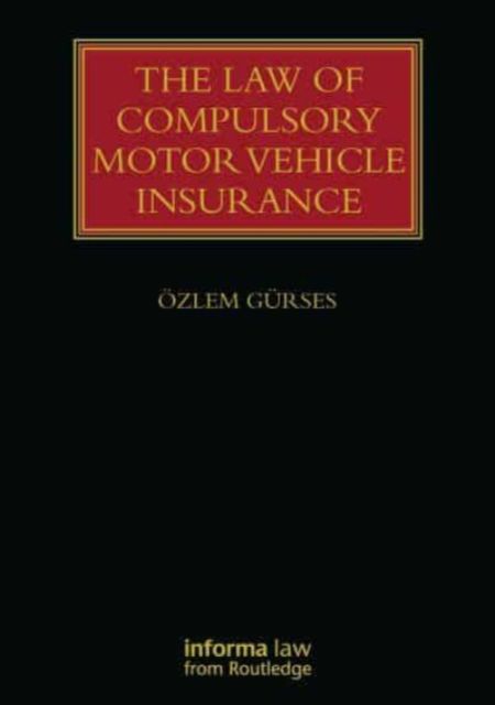 The Law of Compulsory Motor Vehicle Insurance