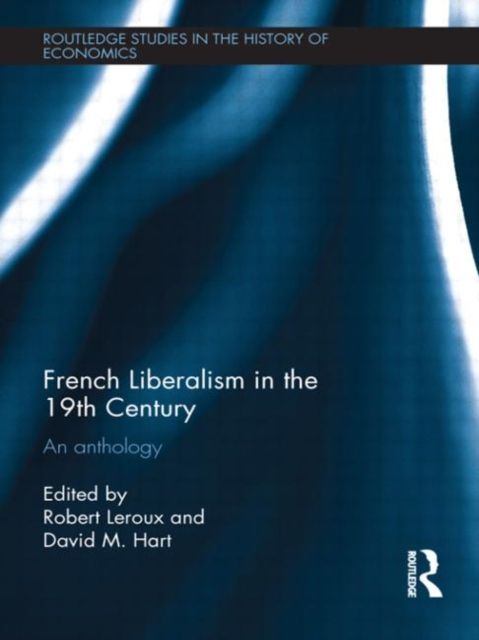 French Liberalism in the 19th Century : An Anthology