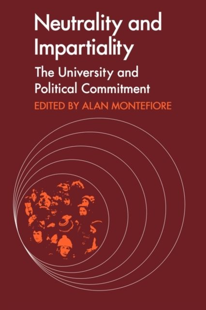 Neutrality and Impartiality : The University and Political Commitment