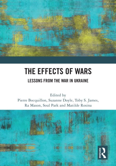 The Effects of Wars : Lessons from the War in Ukraine