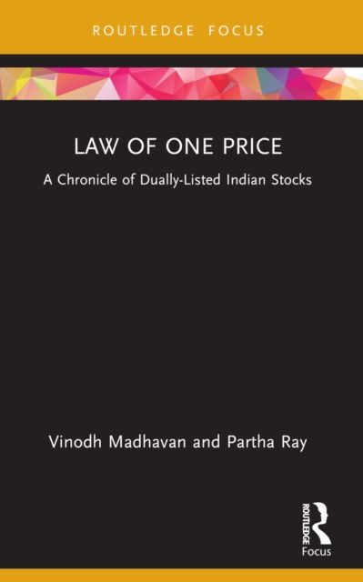 Law of One Price : A Chronicle of Dually Listed Indian Stocks