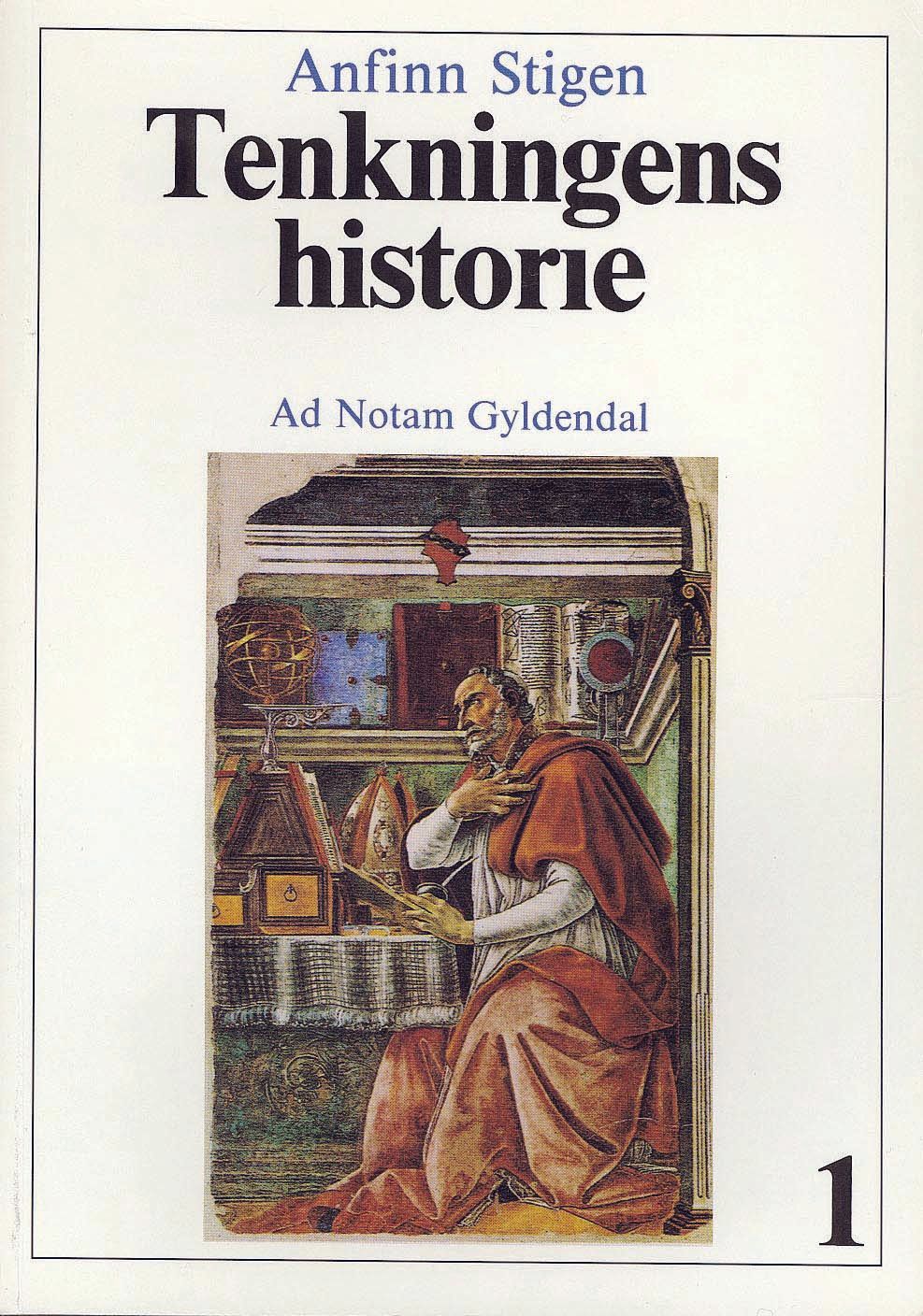 Forsidebilde av Tenkningens historie 1 : oldtiden, middelalderen, nyere tid inntil vitenskapen på 1600-tallet