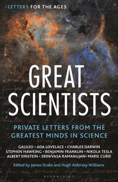 Letters for the Ages Great Scientists : Private Letters from the Greatest Minds in Science