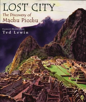 Forsidebilde av Lost City : The Discovery of Machu Picchu
