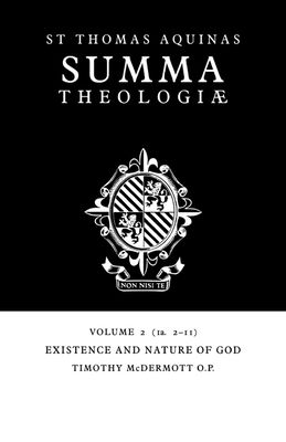 Summa Theologiae: Volume 2, Existence and Nature of God : 1a. 2-11
