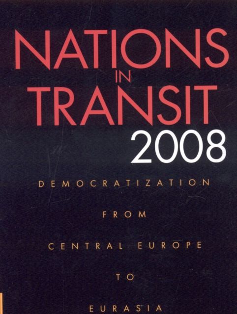 Forsidebilde av Nations in Transit 2008 : Democratization from Central Europe to Eurasia