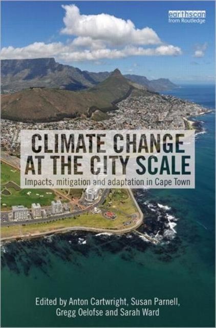 Climate Change at the City Scale : Impacts, Mitigation and Adaptation in Cape Town