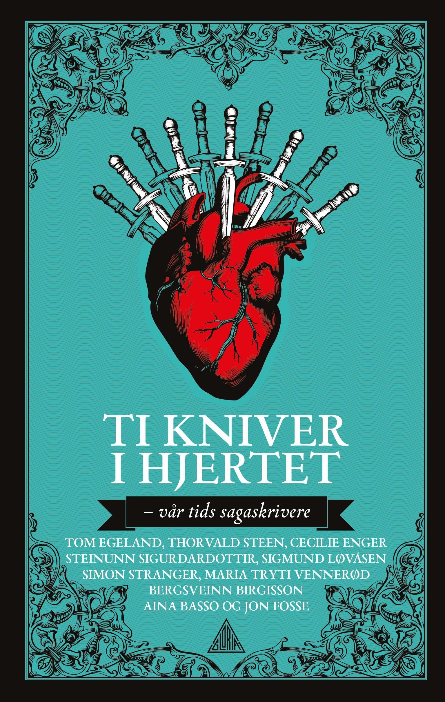 Ti kniver i hjertet : vår tids sagaskrivere