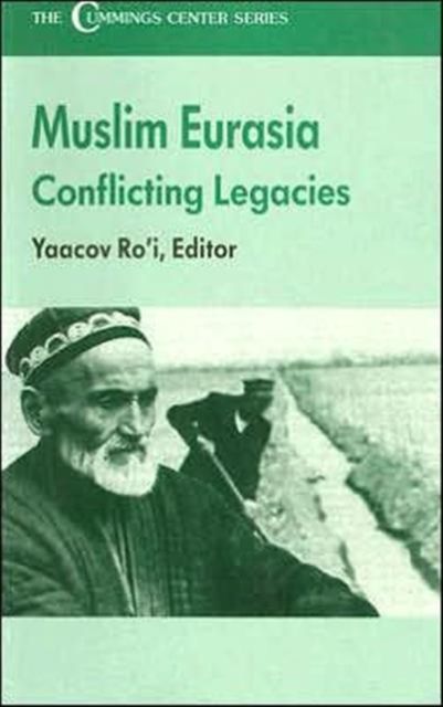 The Muslim Eurasia : Conflicting Legacies